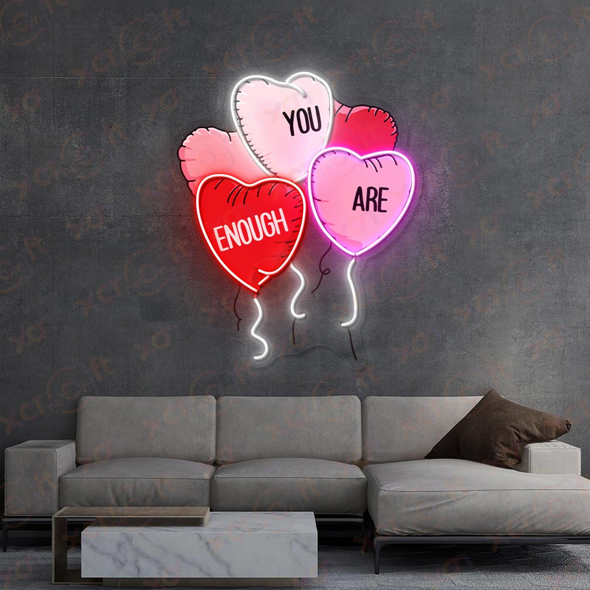 You Are Enough Printed LED Neon Sign