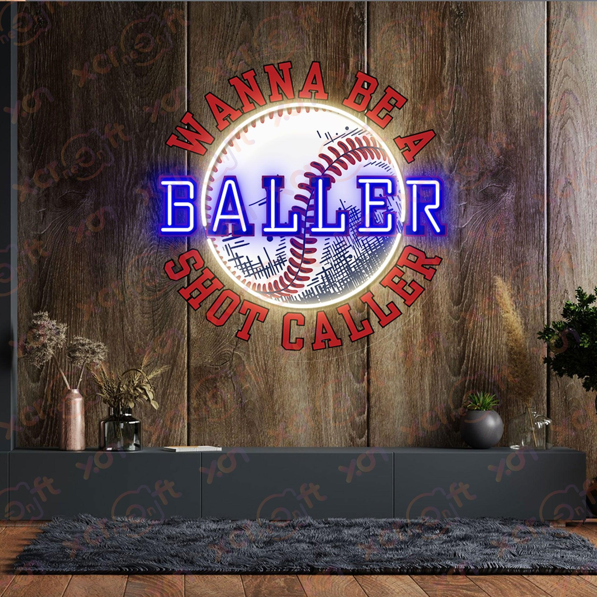 "Wanna Be A Baller Shot Caller" neon sign on a wall behind a sofa