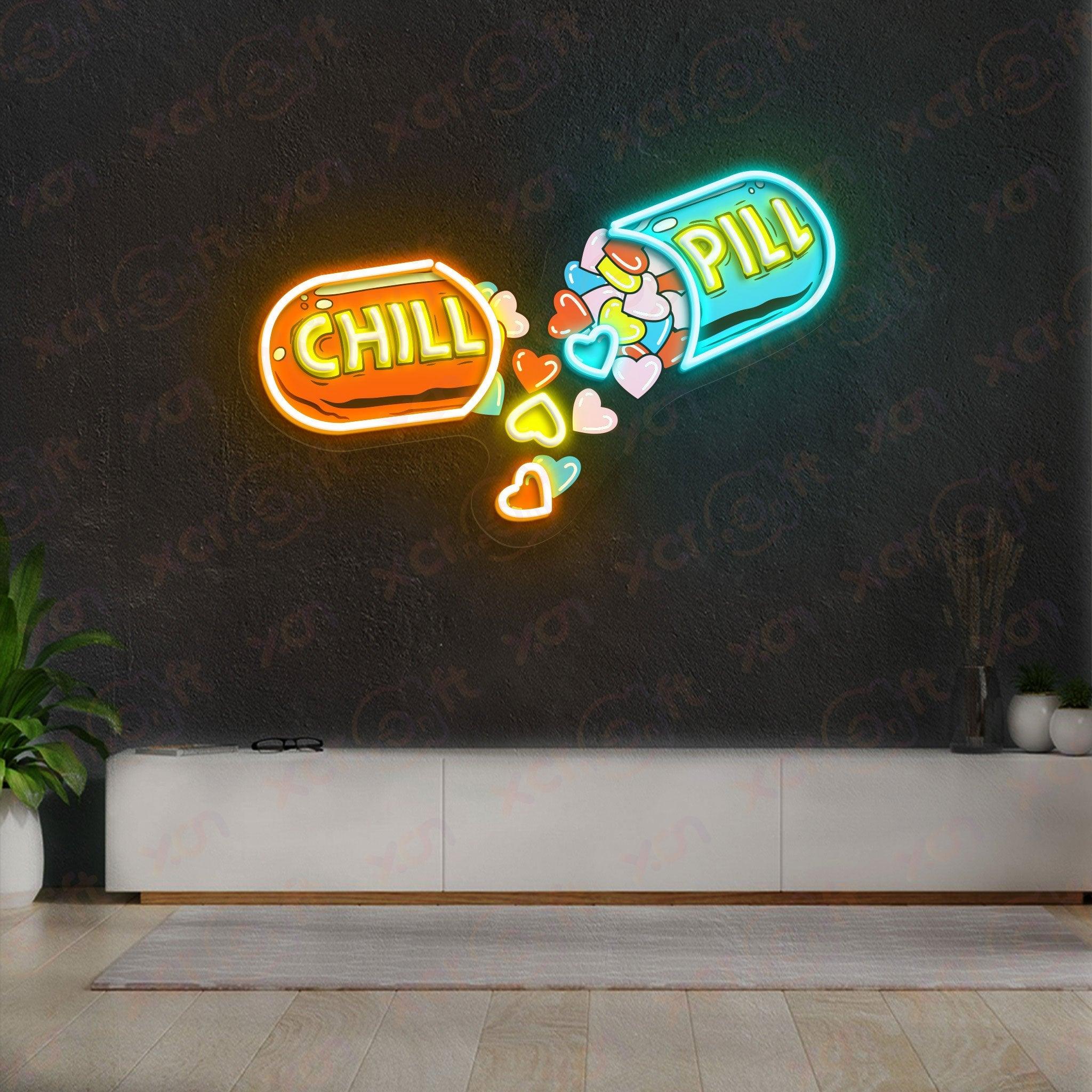 Pill Chill Neon Sign