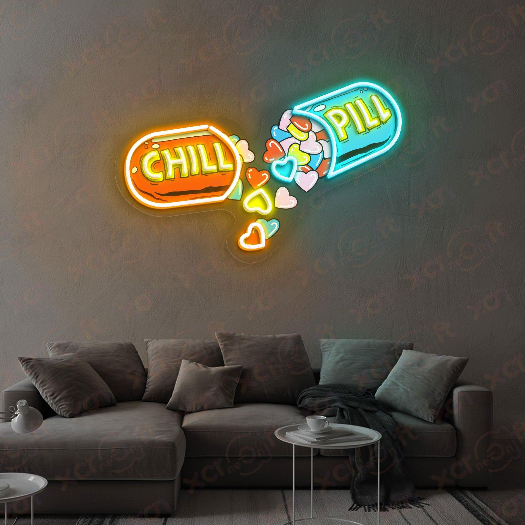 Pill Chill Neon Sign