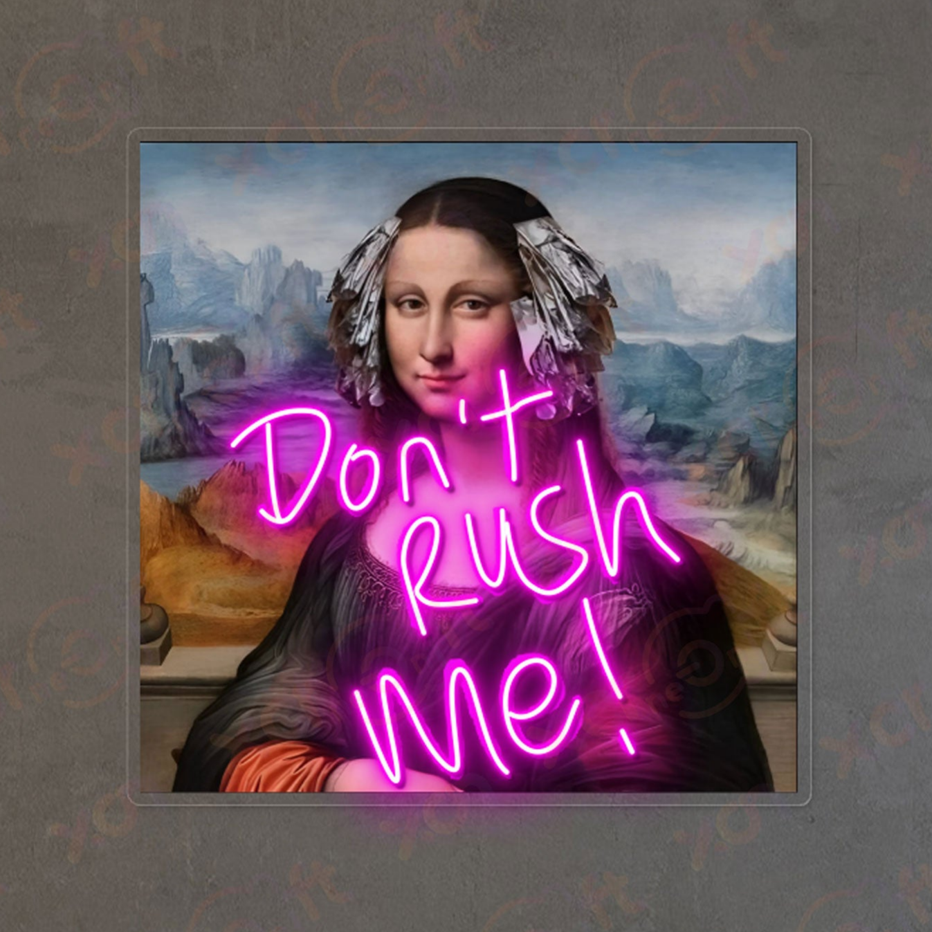 Don't Rush Me Mona Lisa High-quality Neon Signs