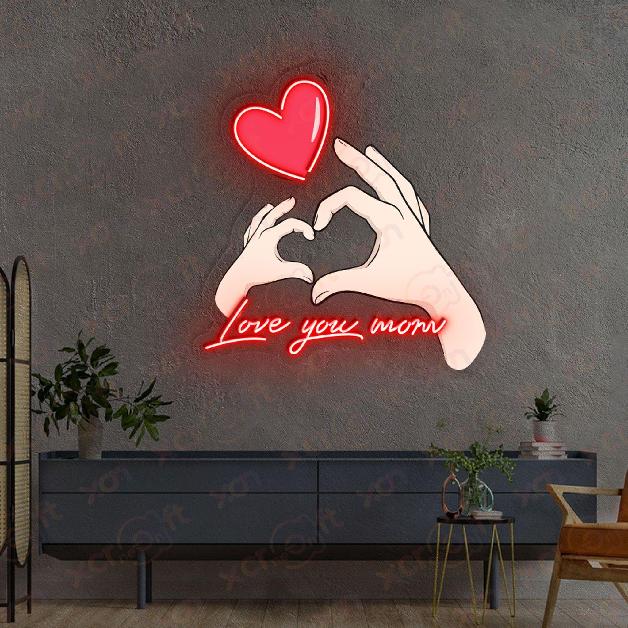 Love You Mom  UV Printed Neon Sign