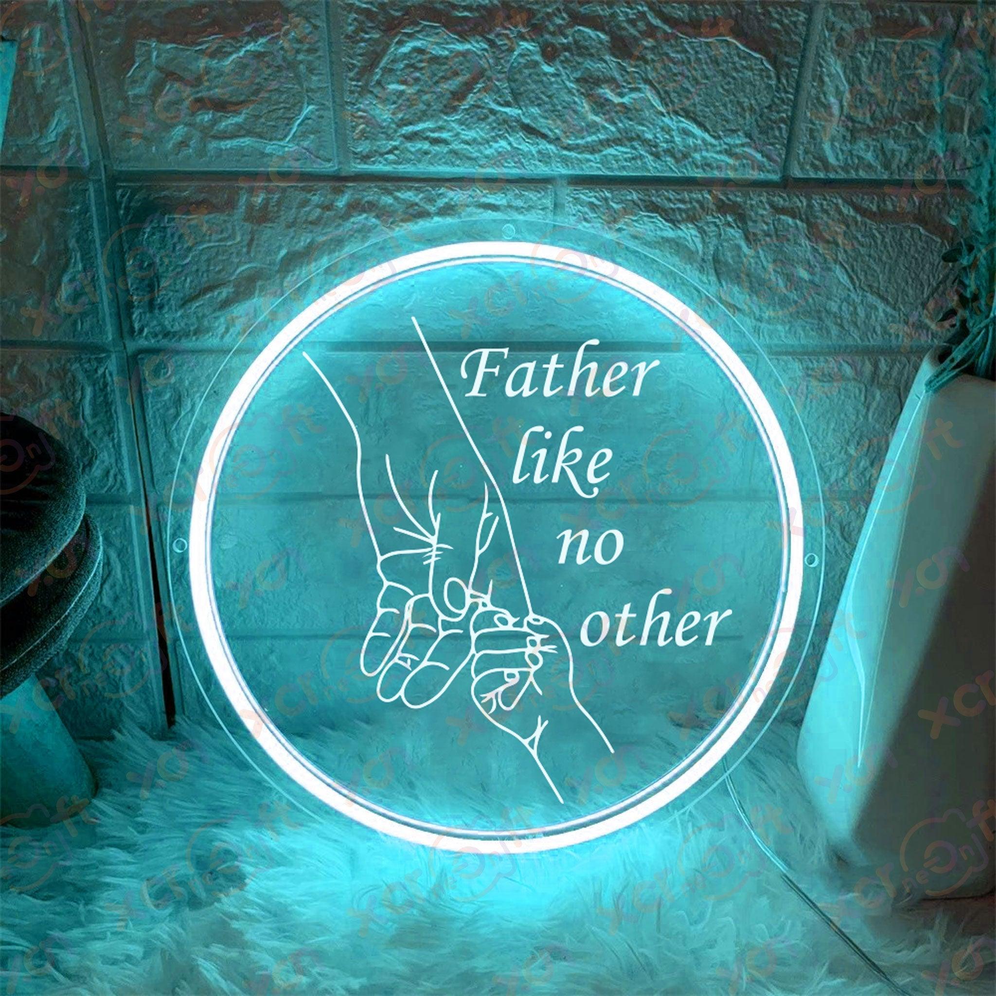 Father Like No Other Printed LED Neon Sign