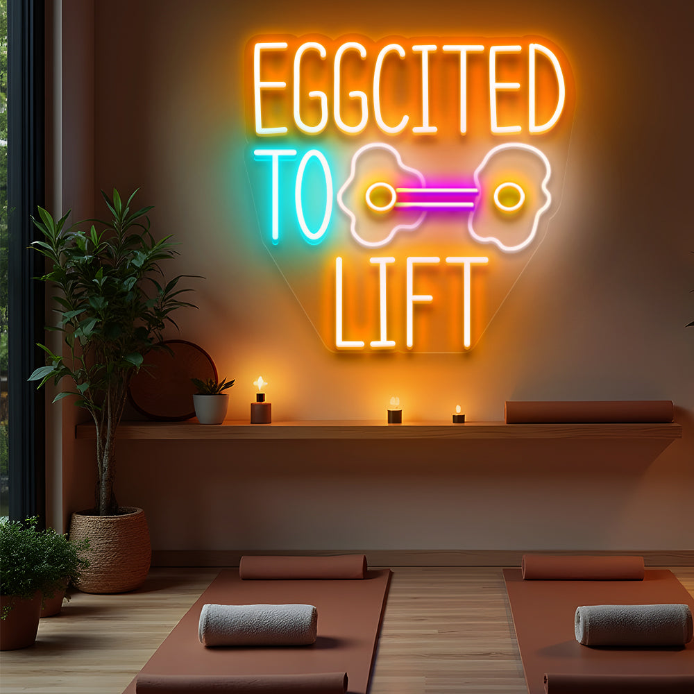 Eggcited to Lift Neon Sign