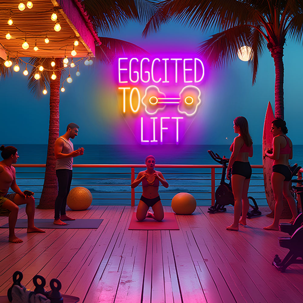 Eggcited to Lift Neon Sign