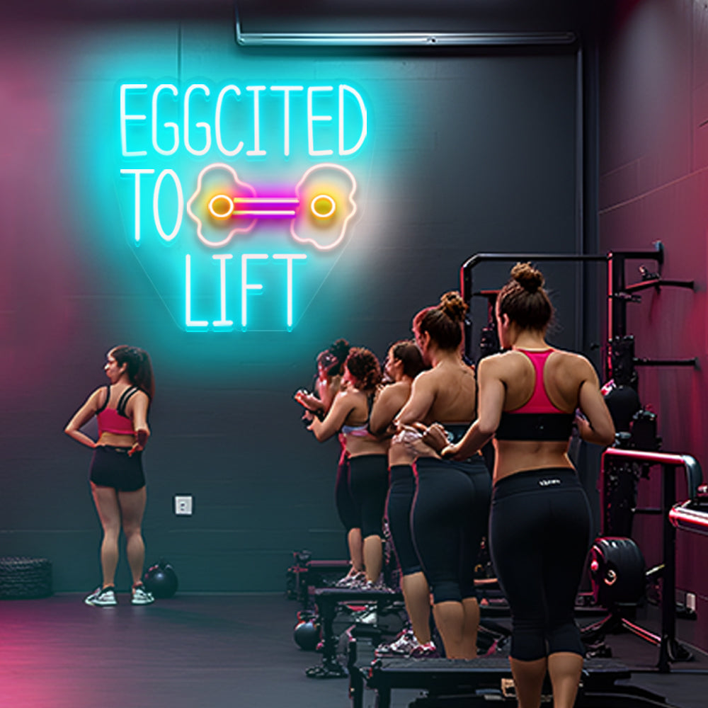 Eggcited to Lift Neon Sign