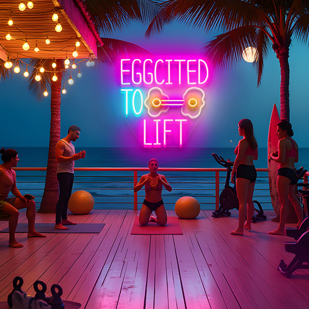 Eggcited to Lift Neon Sign