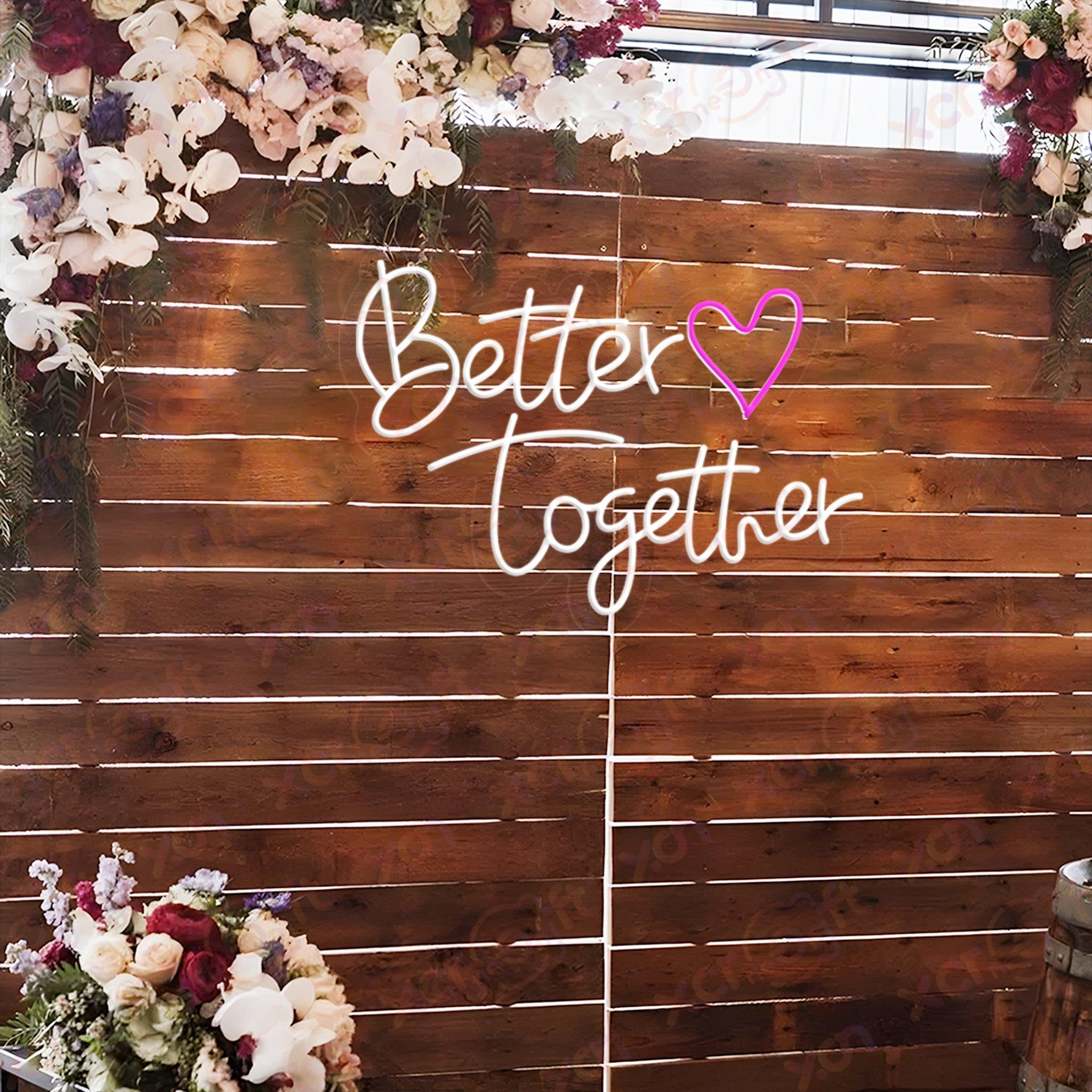 Better Together LED Neon Sign Wedding