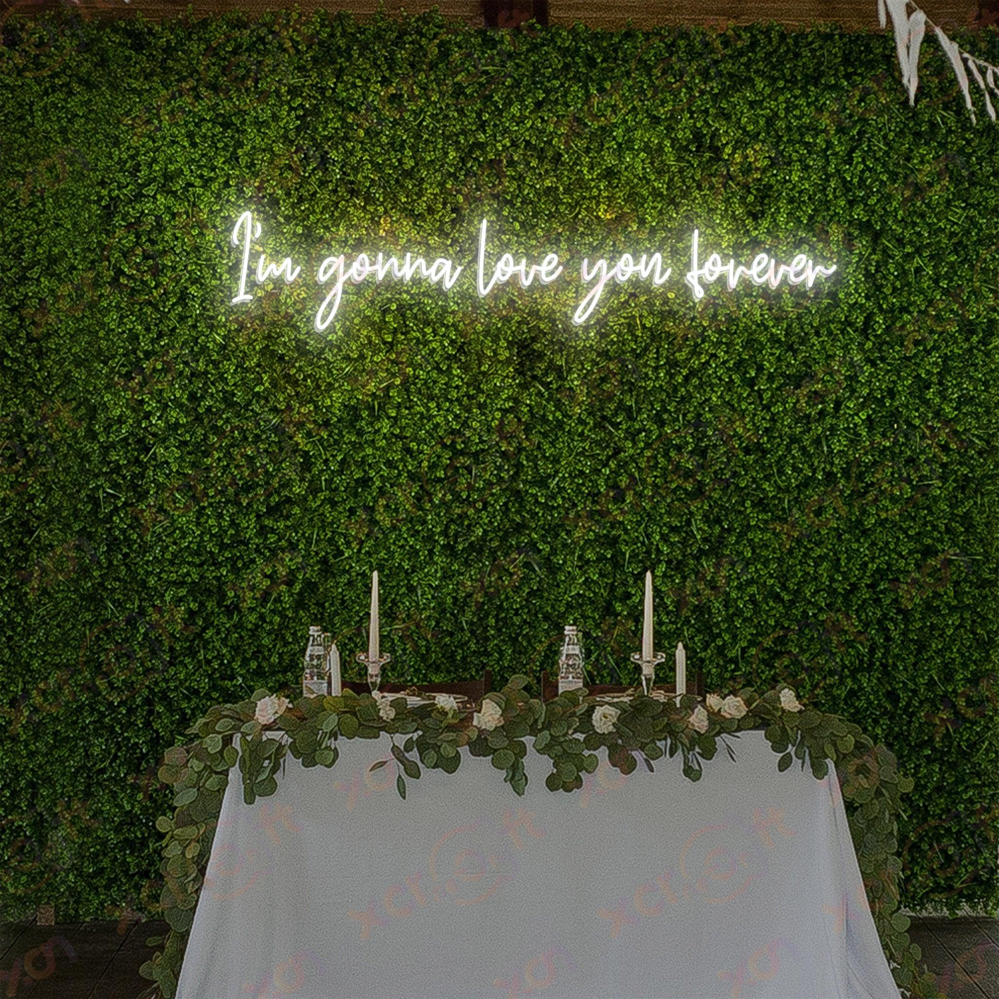 I've Gonna Love You Forever LED Neon Sign