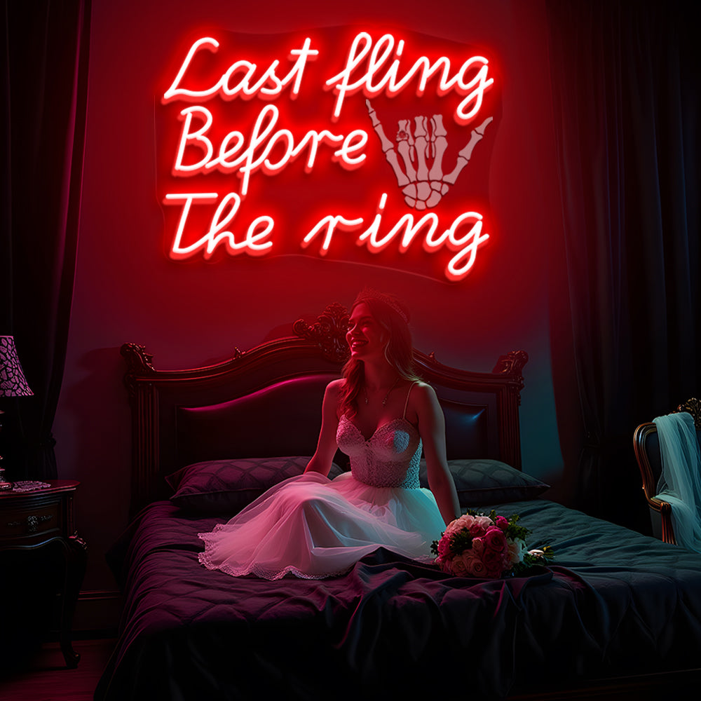 Last Fling Before the Ring Neon Sign