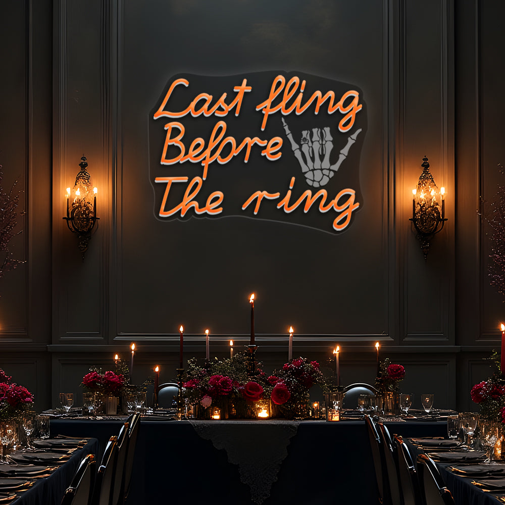 Last Fling Before the Ring Neon Sign