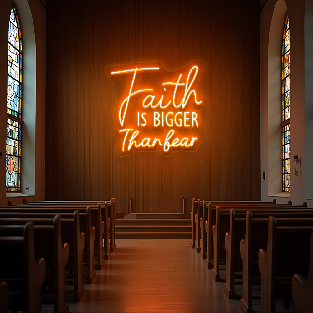 Faith is Bigger Than Fear Neon Sign