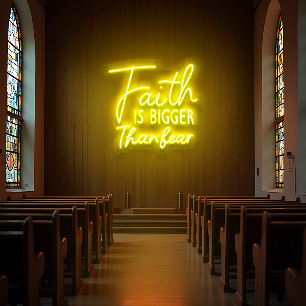 Faith is Bigger Than Fear Neon Sign