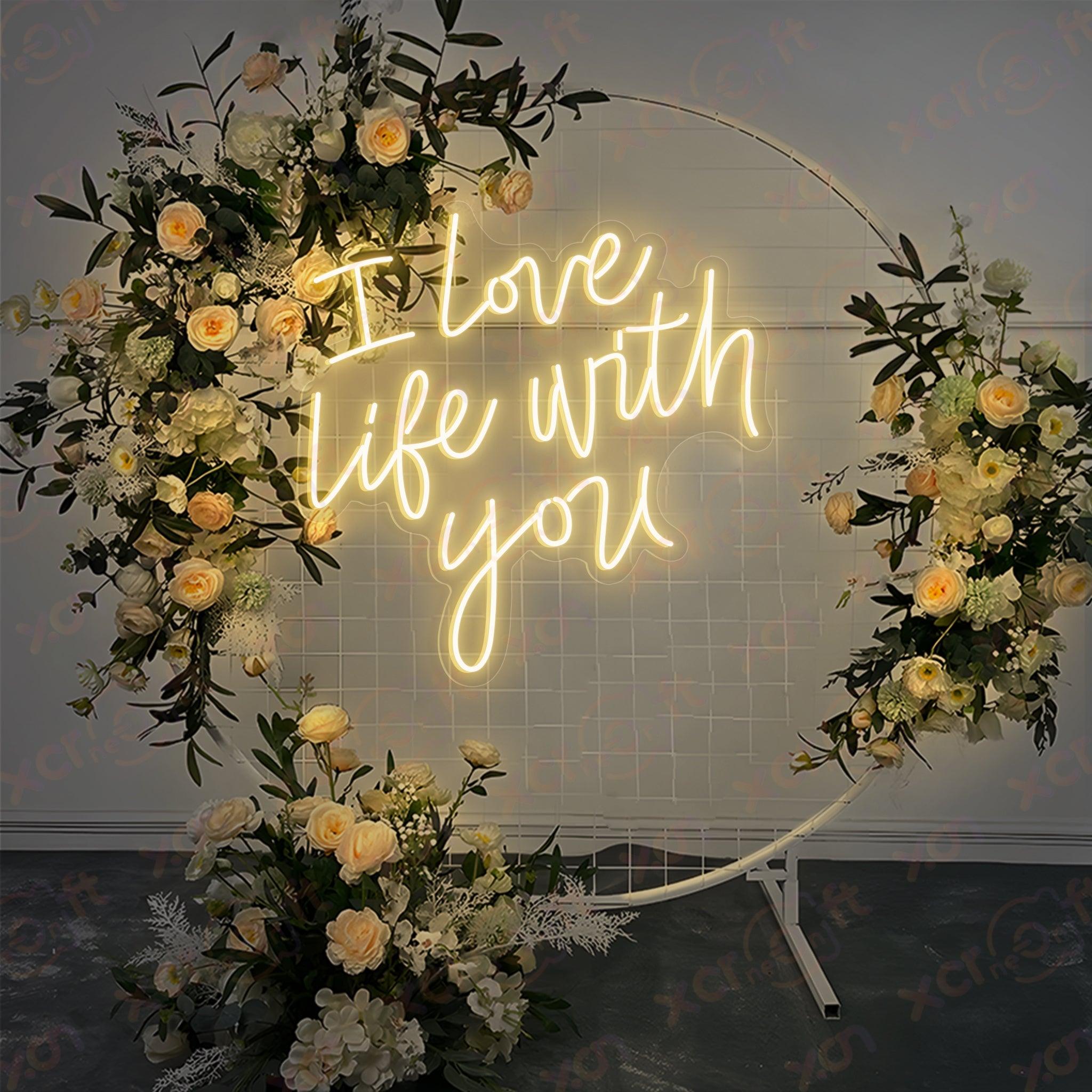 I Love Life With You LED Neon Sign