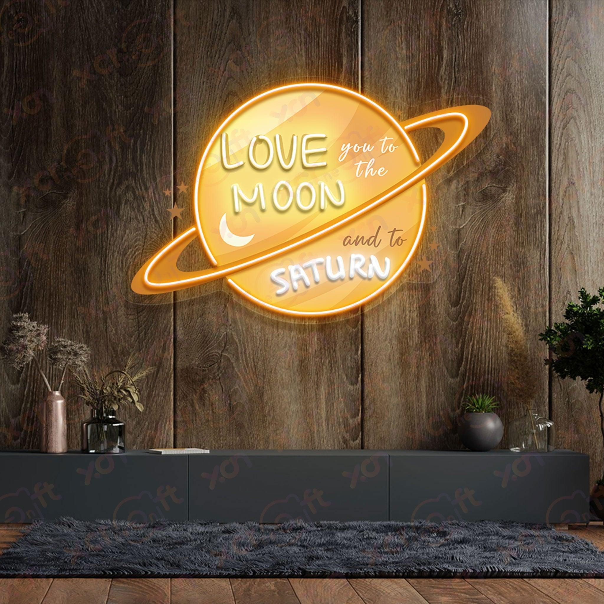 UV printed neon sign, "Love You to the Moon and to Saturn," romantic wall art.