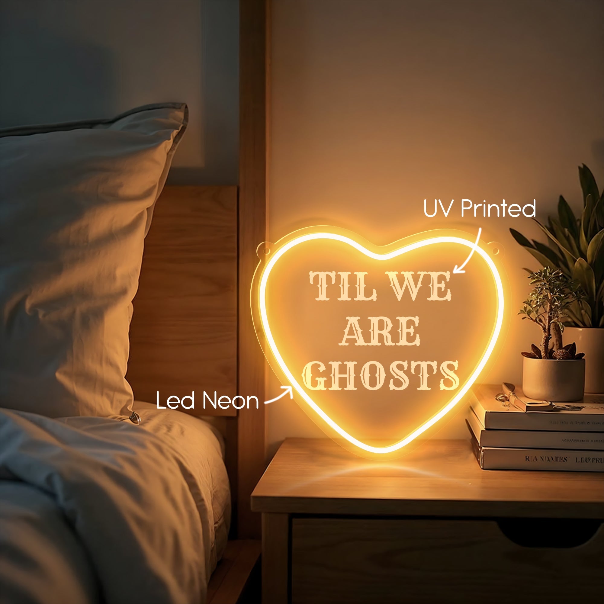 Till We are Ghosts Neon Sign